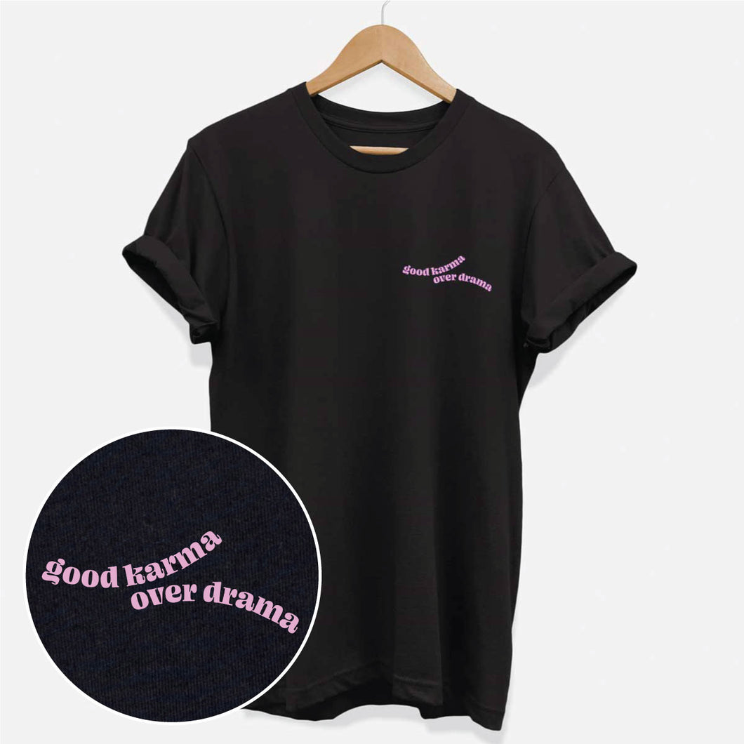 Good Karma Over Drama T-Shirt (Unisex)