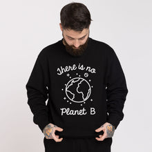 Laden Sie das Bild in den Galerie-Viewer, Es gibt keinen Planeten B ethisches veganes Sweatshirt (Unisex)