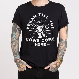 T-shirt végétalien jusqu'à ce que les vaches rentrent à la maison (unisexe)