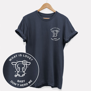 Qu'est-ce que l'amour? T-shirt végétalien éthique Baby Don’t Herd Me Corner (Unisexe)