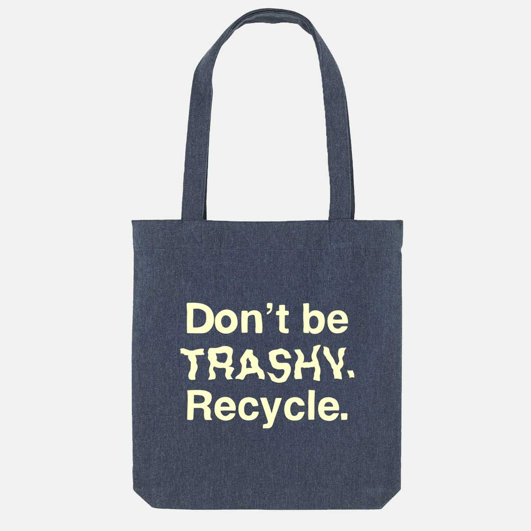 Don't Be Trashy. Recycle. Vegan Tote Bag-Vegan Apparel, Vegan Accessories, Vegan Gift, Vegan Tote Bag-Vegan Outfitters-Midnight-Vegan Outfitters
