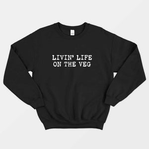 Livin' Life On The Veg Ethisches veganes Sweatshirt (Unisex)