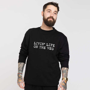 Livin' Life On The Veg Ethical Vegan Sweatshirt (Unisex)
