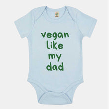 Laden Sie das Bild in den Galerie-Viewer, Vegan Like My Dad Vegan Babygrow-Vegan Apparel, Vegan Clothing, Vegan Baby Onesie, EPB02-Vegan Outfitters-3-6 months-Soft Blue-Vegan Outfitters