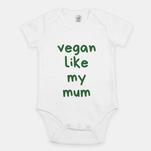 Vegan Like My Mum Vegan Baby Onesie-Vegan Apparel, Vegan Clothing, Vegan Baby Onesie, EPB02-Vegan Outfitters-3-6 months-White-Vegan Outfitters
