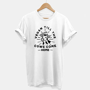 Vegan Till The Cows Come Home T-Shirt (Unisex)-Vegan Apparel, Vegan Clothing, Vegan T Shirt, BC3001-Vegan Outfitters-X-Small-White-Vegan Outfitters