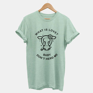 What is Love? Baby Don't Herd Me - Ethical Vegan T-Shirt (Unisex)-Vegan Apparel, Vegan Clothing, Vegan T Shirt, BC3001-Vegan Outfitters-X-Small-Mint-Vegan Outfitters