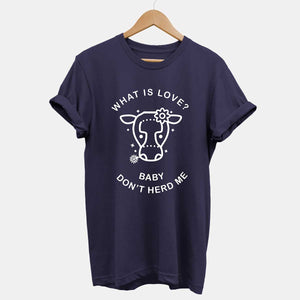 What is Love? Baby Don't Herd Me - Ethical Vegan T-Shirt (Unisex)-Vegan Apparel, Vegan Clothing, Vegan T Shirt, BC3001-Vegan Outfitters-X-Small-Navy-Vegan Outfitters